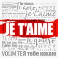 Je tÃ¢â¬â¢aime I Love You in French in different languages of the world, word cloud background